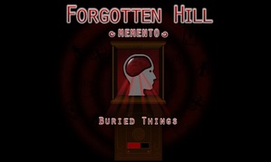 Forgotten Hill Memento: Buried Things