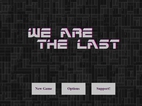 WE ARE THE LAST